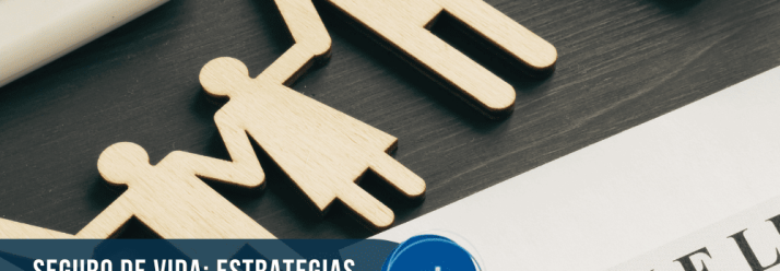 Seguro de vida: Estrategias que te harán vender