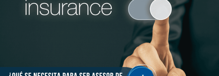 ¿Qué se necesita para ser Asesor de Seguros Monterrey New York Life?