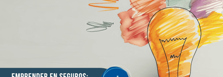 Emprender en seguros: ¿trabajo ideal o mito?